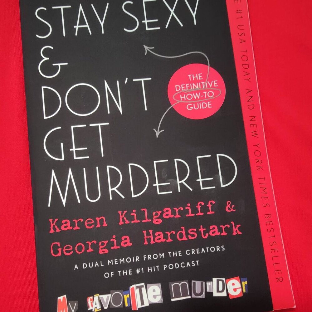 Stay Sexy & Don’t Get Murdered: The Definitive How-to Guide (Book)